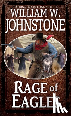 Johnstone, William W. - Rage of Eagles