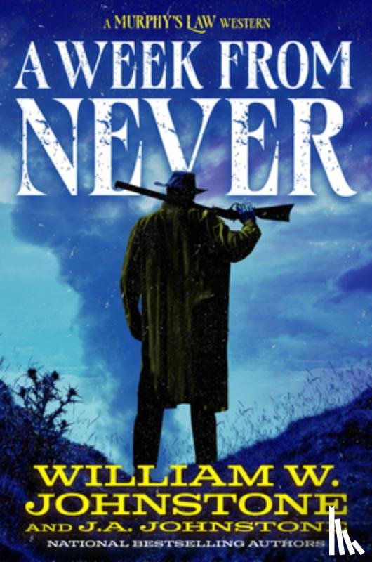 Johnstone, William W., Johnstone, J.A. - A Week from Never