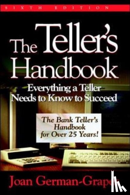 Joan German-Grapes - The Teller's Handbook: Everything a Teller Needs to Know to Succeed