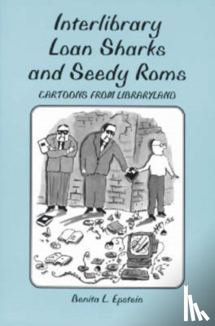 Epstein, Benita L. - Interlibrary Loan Sharks and Seedy Roms