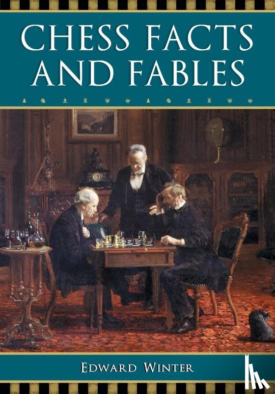 Winter, Edward - Chess Facts and Fables