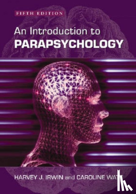 Irwin, Harvey J., Watt, Caroline A. - An Introduction to Parapsychology, 5th ed.