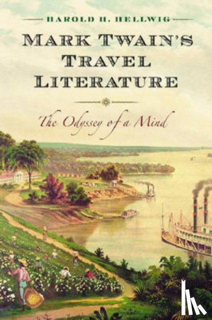 Hellwig, Harold H. - Mark Twain's Travel Literature