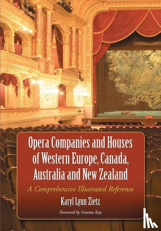 Zietz, Karyl Lynn - Opera Companies and Houses of Western Europe, Canada, Australia and New Zealand