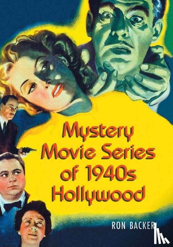 Backer, Ron - Mystery Movie Series of 1940s Hollywood