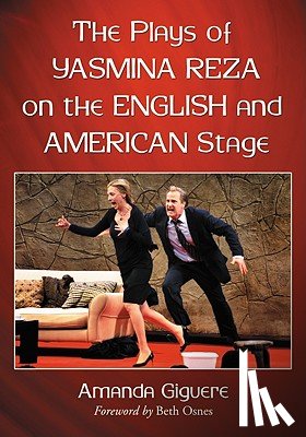 Giguere, Amanda - The Plays of Yasmina Reza on the English and American Stage
