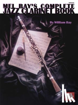 William Bay - Complete Jazz Clarinet Book