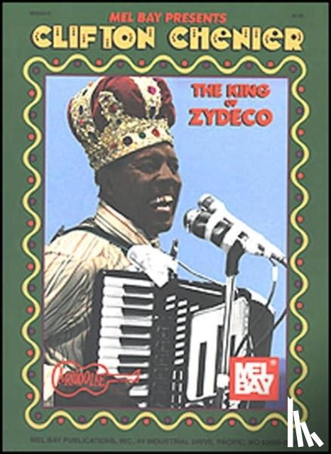 Chenier, Clifton - Clifton Chenier - King of Zydeco