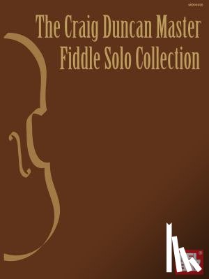 Craig Duncan - The Craig Duncan Master Fiddle Solo Collection