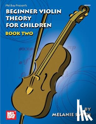 Melanie Smith - Beginner Violin Theory For Children, Book Two