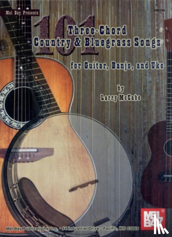 McCabe, Larry - 101 Three-Chord Country and Bluegrass Songs