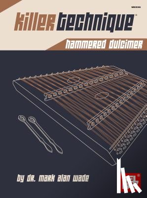 Mark Alan Wade - Killer Technique: Hammered Dulcimer
