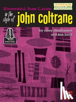 Corey Christiansen - Essential Jazz Lines Guitar Style Of John Coltrane