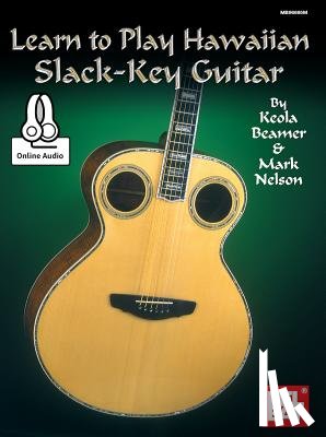 Mark "Kailana" Nelson - Learn to Play Hawaiian Slack Key Guitar