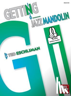 Ted Eschliman - Getting Into Jazz Mandolin