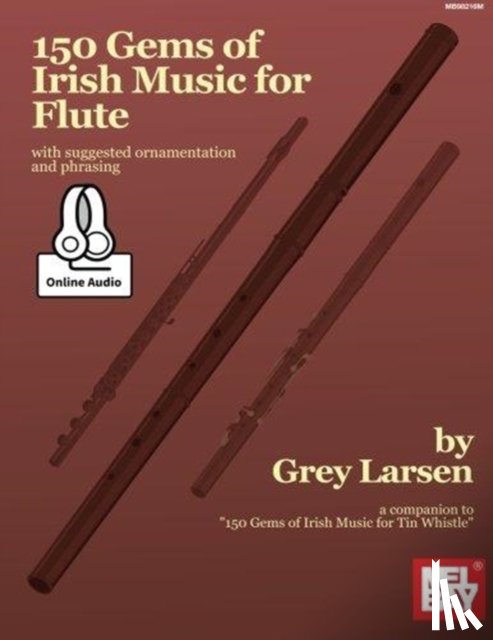 Grey E Larsen - 150 Gems Of Irish Music For Flute