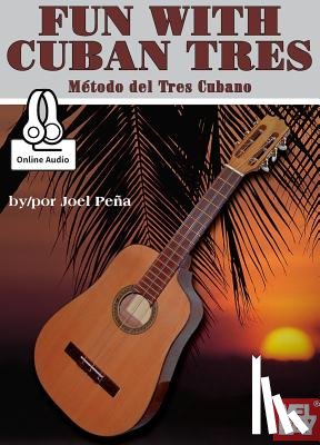 Joel Pena - Fun with Cuban Tres