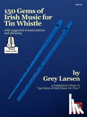 Grey E Larsen - 150 GEMS OF IRISH MUSIC FOR TI