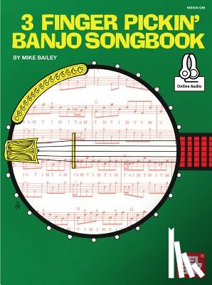Ansel L (Mike) Bailey - 3 Finger Pickin' Banjo Songbook