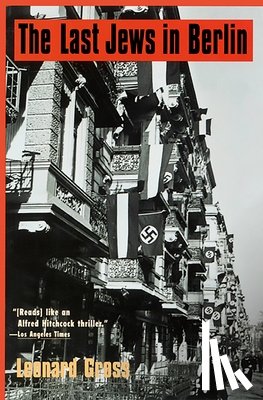 Gross, Leonard - The Last Jews in Berlin