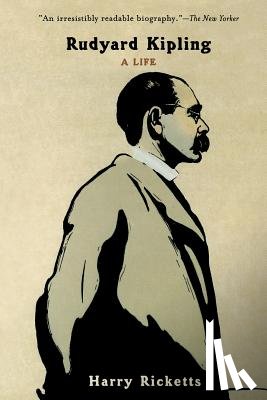 Ricketts, Harry - Rudyard Kipling: A Life