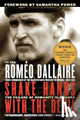 Dallaire, Roméo - Shake Hands with the Devil: The Failure of Humanity in Rwanda