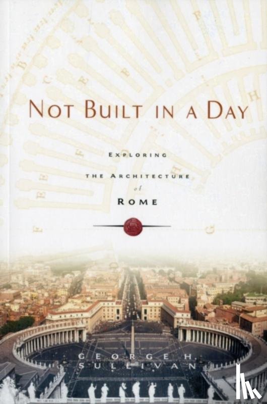 Sullivan, George - Not Built in a Day