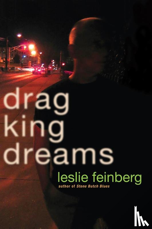 Feinberg, Leslie - Feinberg, L: Drag King Dreams