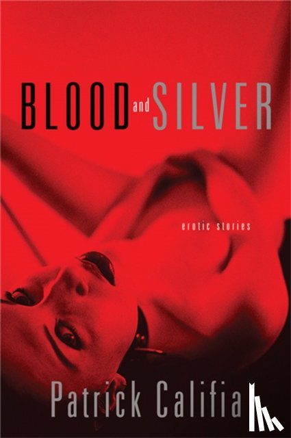 Califia, Patrick - Blood and Silver