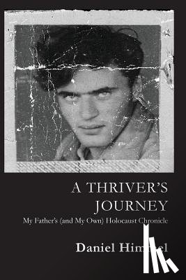 Himmel, Daniel - A Thriver's Journey