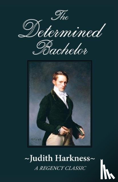 Harkness, Judith - The Determined Bachelor