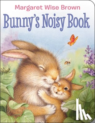 Brown, Margaret Wise - Bunny's Noisy Book