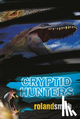 Smith, Roland - Cryptid Hunters