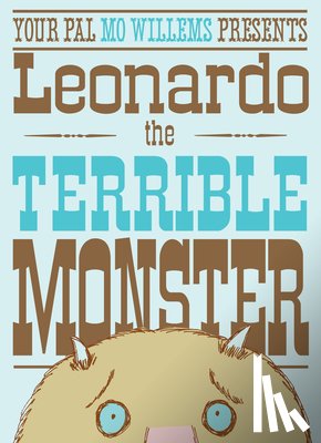 Willems, Mo - Leonardo, the Terrible Monster