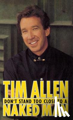 Allen, Tim - Don't Stand Too Close to a Naked Man