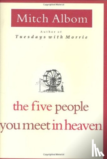 Albom, Mitch - The Five People You Meet in Heaven