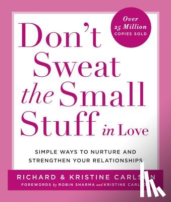 Richard Carlson, Kristine Carlson - Don't Sweat the Small Stuff in Love