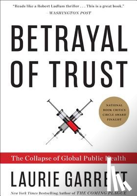 Laurie Garrett - Betrayal of Trust