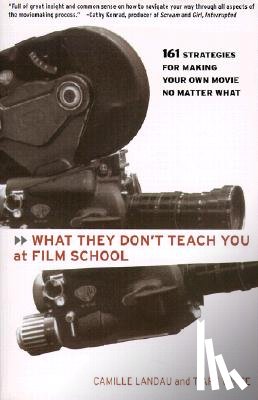 Landau, Camille, White, Tiare - What They Don't Teach You At Film School