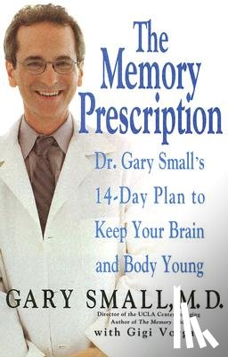 Gary Small, Gigi Vorgan - The Memory Prescription