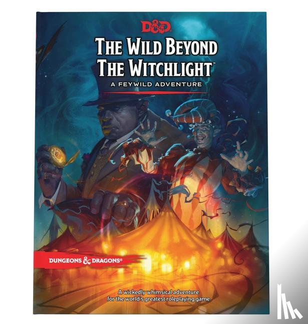 Wizards RPG Team - The Wild Beyond the Witchlight: Dungeons & Dragons