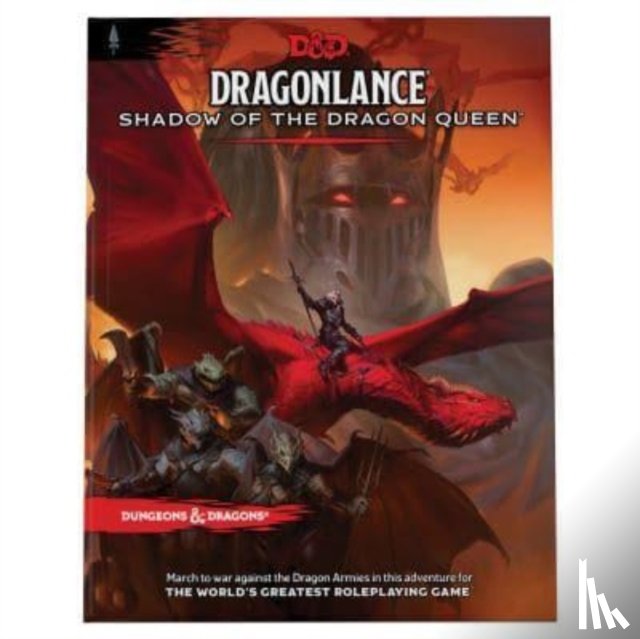 Wizards RPG Team - Dragonlance: Shadow of the Dragon Queen (Dungeons & Dragons Adventure Book)