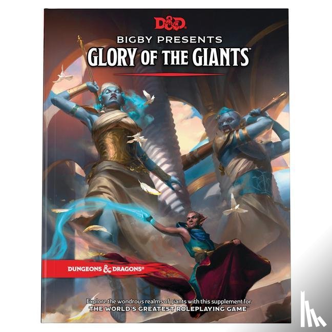 Wizards, RPG Team - Bigby Presents: Glory of Giants (Dungeons & Dragons Expansion Book)