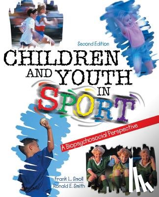 Smoll, Frank L, Smith, Ronald E - Children and Youth in Sport: A Biopsychosocial Perspective