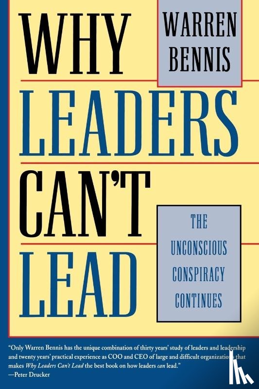 Bennis, Warren - Why Leaders Can't Lead