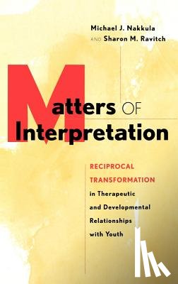 Nakkula, Michael J., Ravitch, Sharon M. - Matters of Interpretation