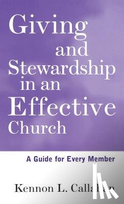 Callahan, Kennon L. - Giving and Stewardship in an Effective Church