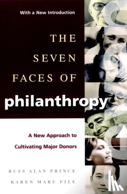 Prince, Russ Alan (Prince & Associates), File, Karen Maru (University of Connecticut) - The Seven Faces of Philanthropy