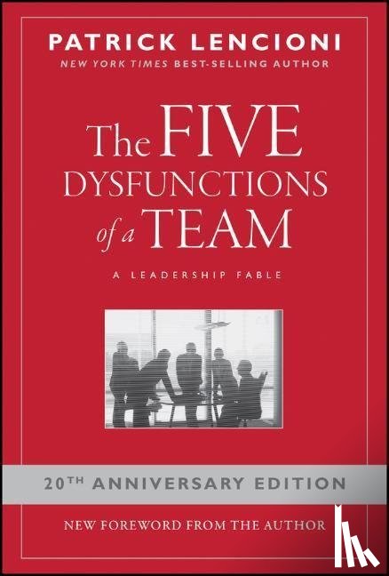 Lencioni, Patrick M. (Emeryville - The Five Dysfunctions of a Team
