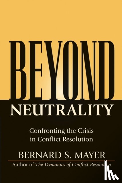 Mayer, Bernard S. (CDR Associates - Beyond Neutrality